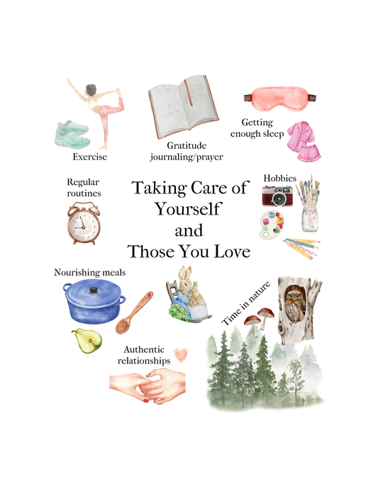 Taking Care of Yourself and Those Your Love Print